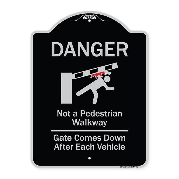 Designer Series-Danger Not Pedestrian Walkway Gate Comes Down After Each, 24" x 18", BS-1824-9985